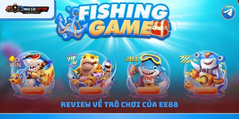 Review về trò chơi của Ee88